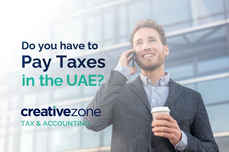 Do you Have to Pay Taxes in the UAE?